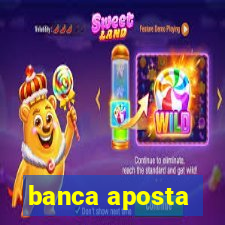 banca aposta